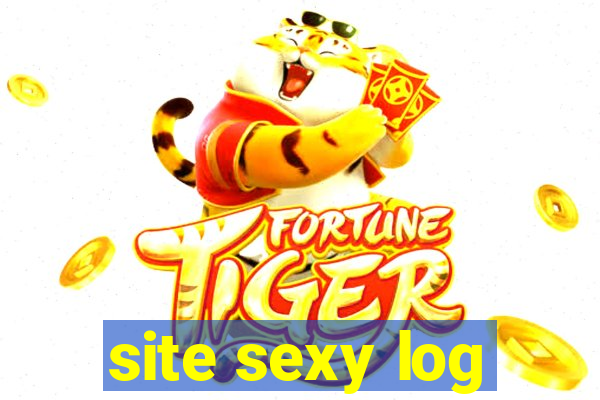 site sexy log